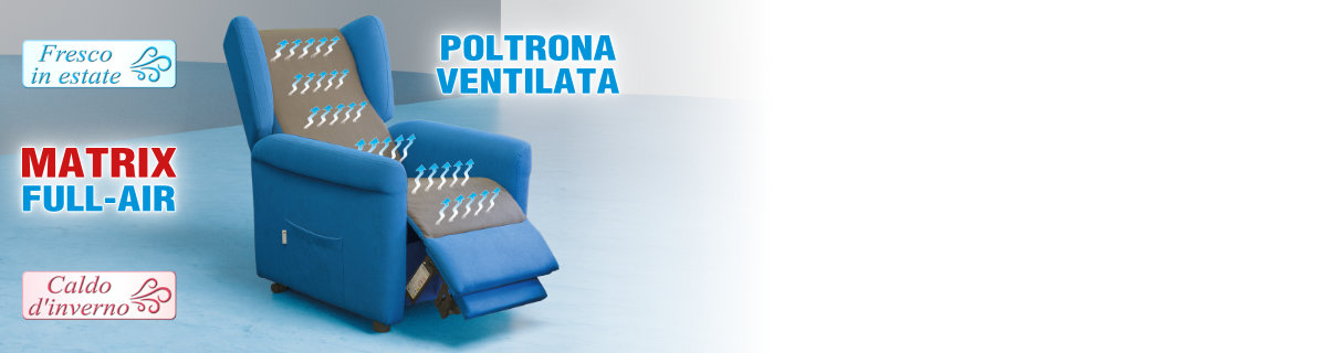 Poltrona relax ventilata totalmente rinfrescante e riscaldante 3 motori con reclinazioni indipendenti per anziani e amanti del benessere.